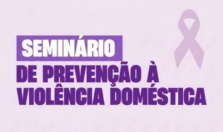 Cartaz do seminário de prevenção à violência doméstica em Patrocínio