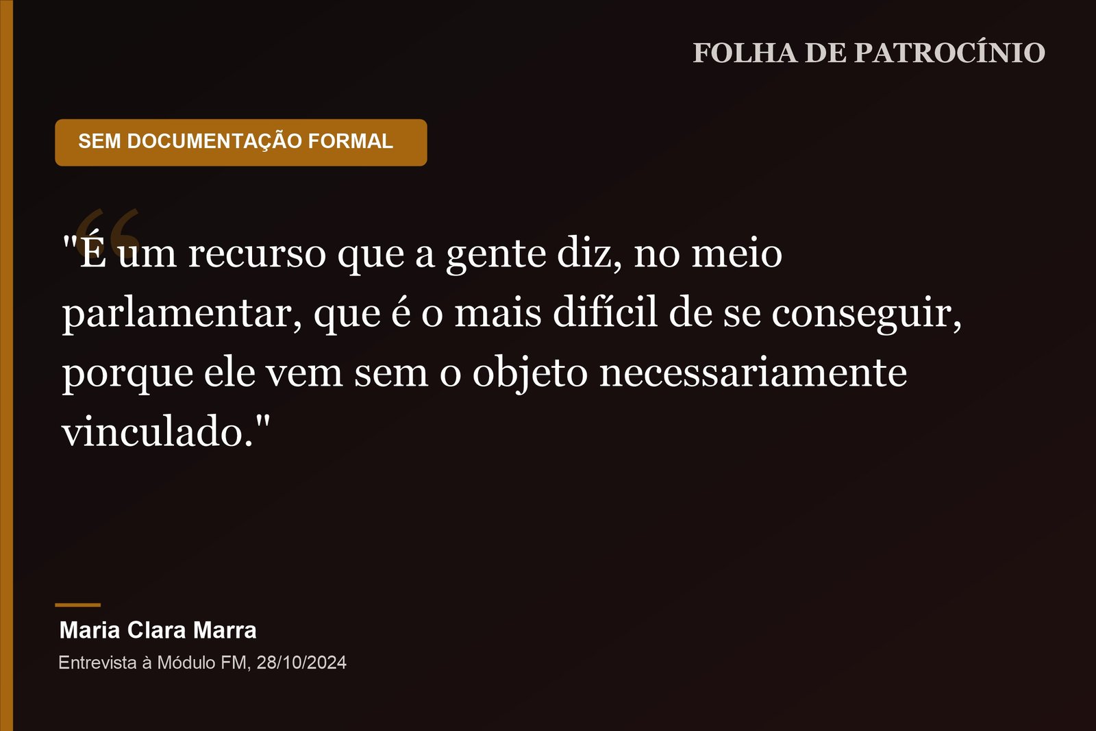 Promessa não cumprida: citação de Maria Clara Marra descrevendo o recurso sem documentação formal