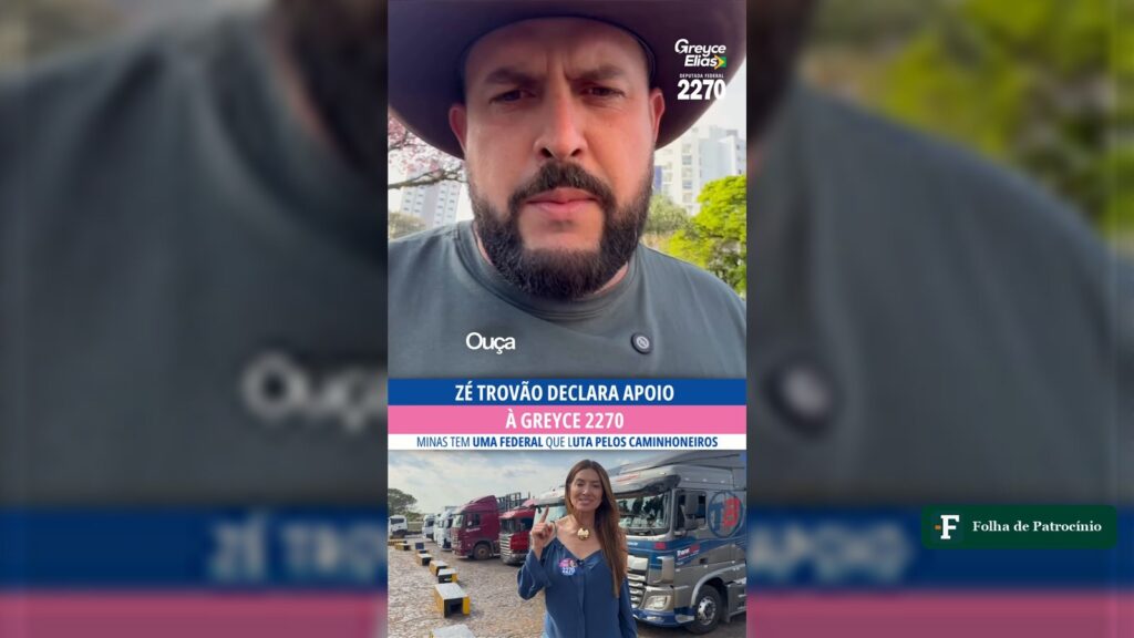 Apoio a Greyce Elias declarado por Ze Trovao em evento de caminhoneiros