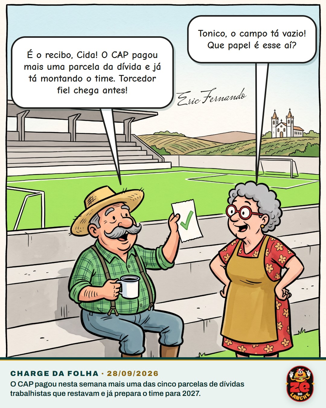 Charge: Dona Cida pergunta que papel é aquele e Seu Tonico responde que é o recibo do CAP, que pagou mais uma parcela da dívida e já monta o time