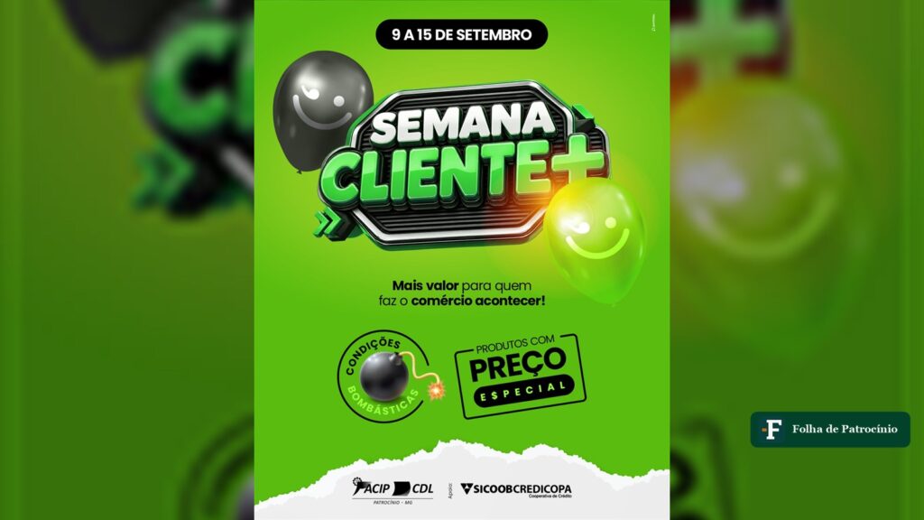 Arte da Semana Cliente em Patrocínio, campanha do comércio local de 9 a 15 de setembro