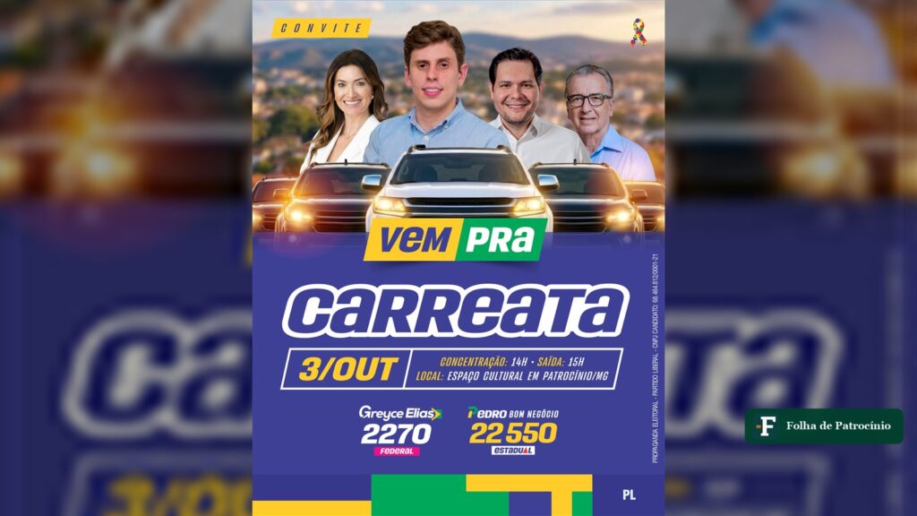 Arte do convite da carreata do PL em Patrocínio, com os candidatos Greyce Elias e Pedro Bom Negócio