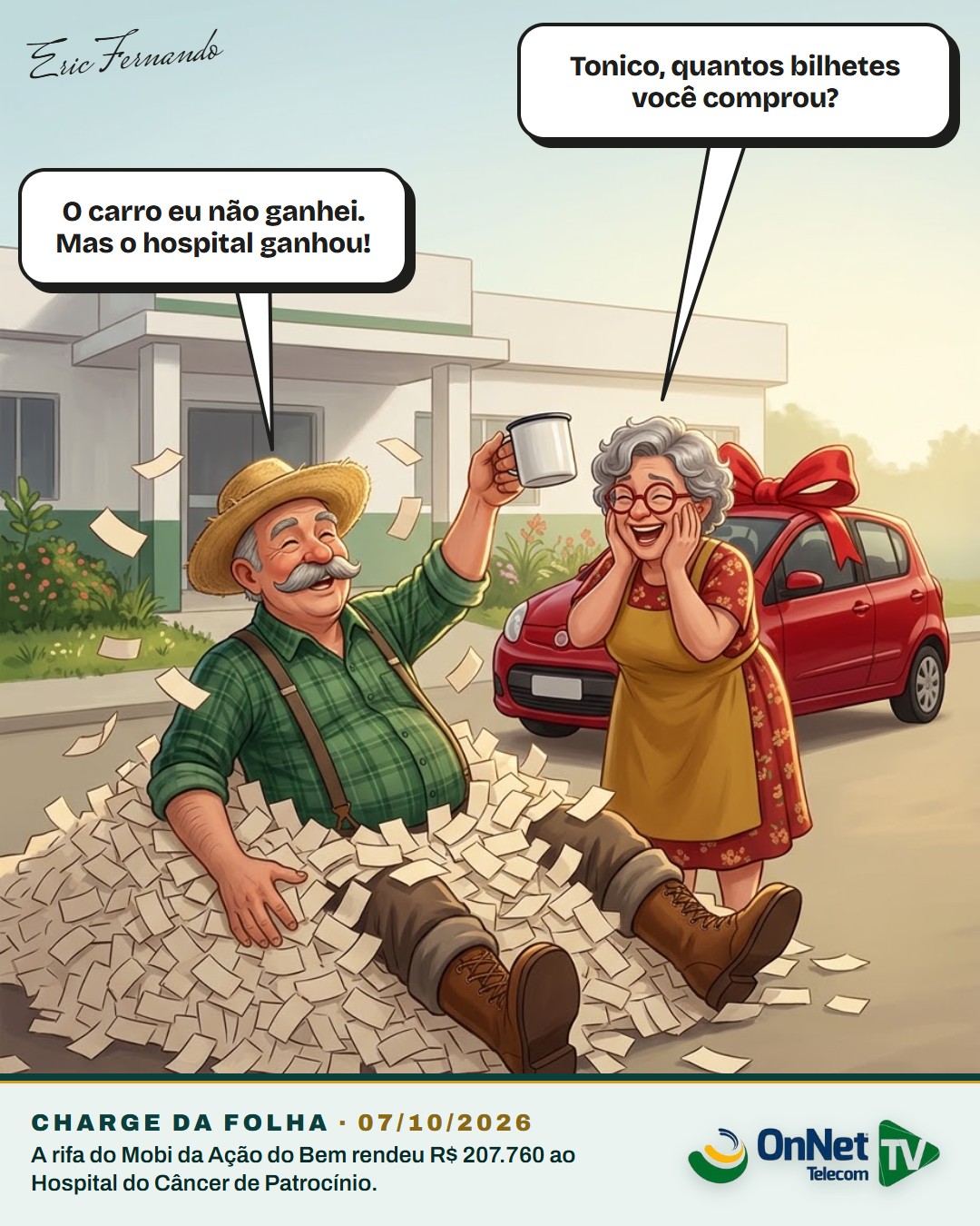 Charge: Dona Cida pergunta quantos bilhetes Seu Tonico comprou e ele responde que não ganhou o carro, mas o hospital ganhou